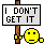 Dontgetit.gif
